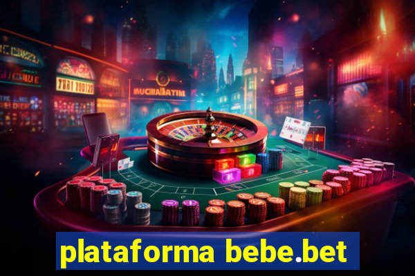 plataforma bebe.bet